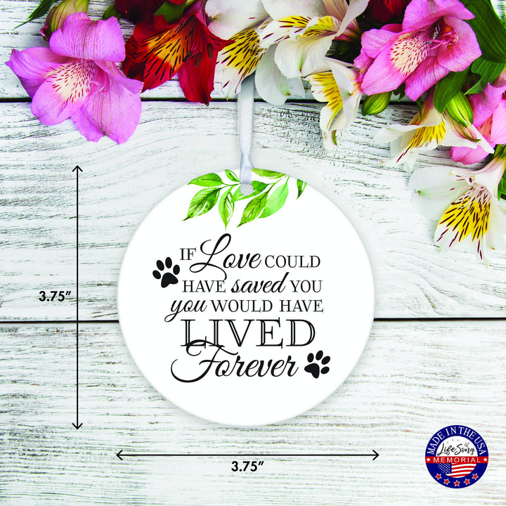 LifeSong Milestones - If Love Could Have Saved You Pet Memorial Ornament