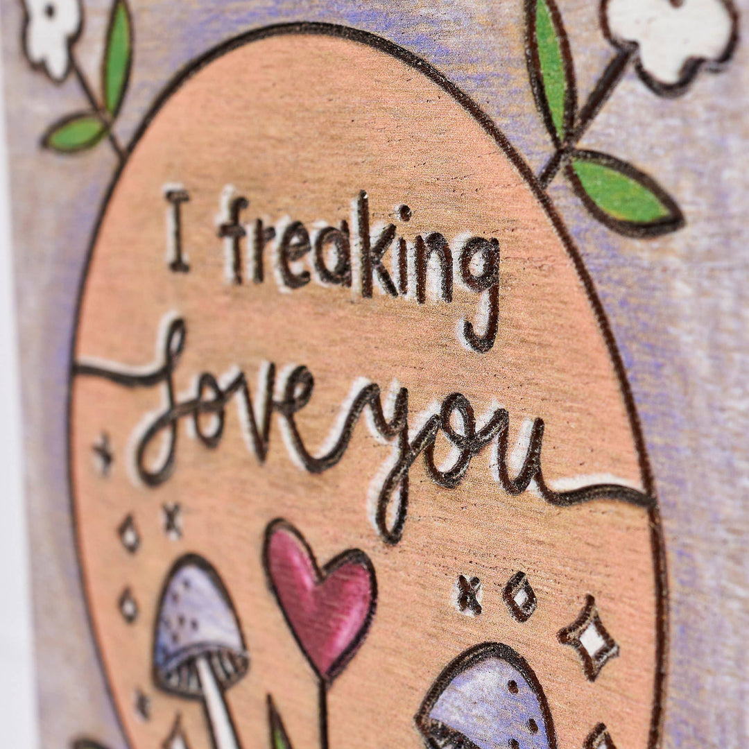 Primitives by Kathy - I Freaking Love You Block Sign