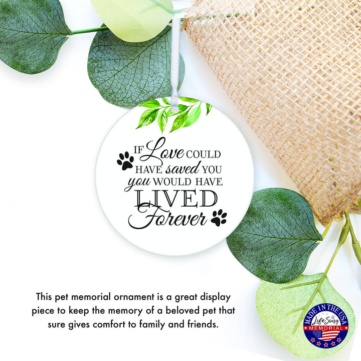 LifeSong Milestones - If Love Could Have Saved You Pet Memorial Ornament