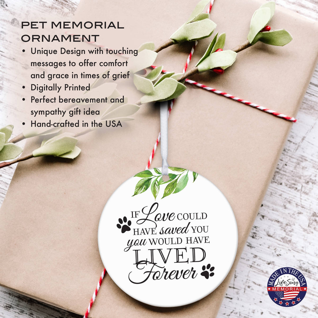 LifeSong Milestones - If Love Could Have Saved You Pet Memorial Ornament