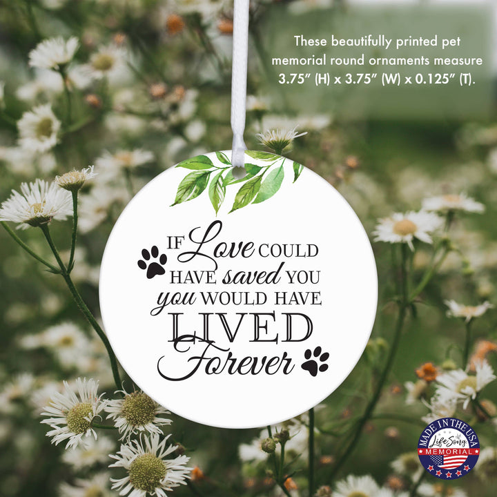 LifeSong Milestones - If Love Could Have Saved You Pet Memorial Ornament