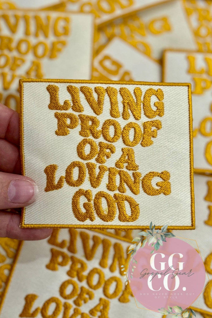 Gospel Gear Co - Living Proof Of A Loving God Embroidered Patch